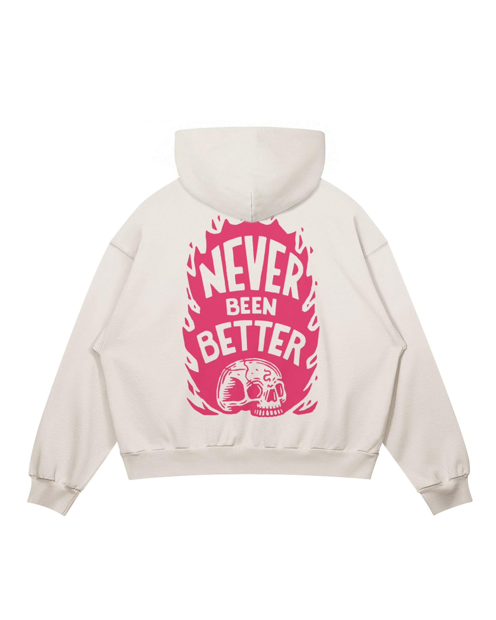 Never Been Better Hoodie